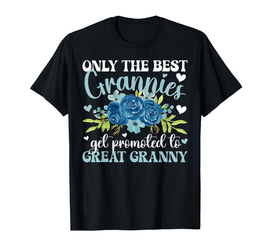 Promoted To Great Granny Best Great Granny T-Shirt