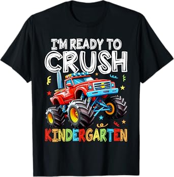 I'm Ready To Crush Kindergarten Back To First Day Of School T-Shirt