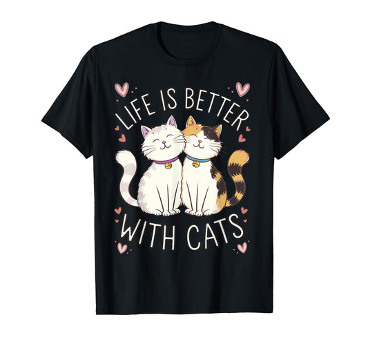 Life Is Better With Cats Cute Cat Lover Valentine's T-Shirt