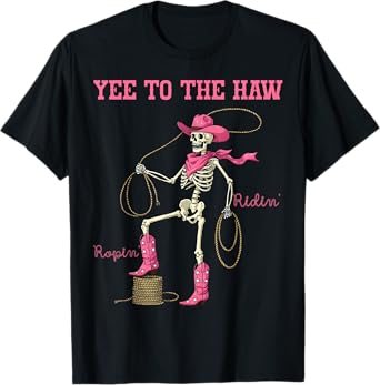 Yee to the Haw Skeleton Pink Western Cowgirl Halloween T-Shirt