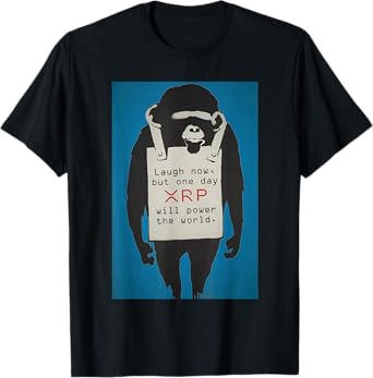 Laugh Now But One Day Xrp Will Power The World XRP Coin T-Shirt