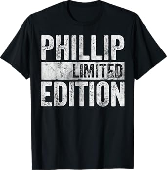 Funny Personalized Name Joke Shirt Phillip Limited Edition T-Shirt