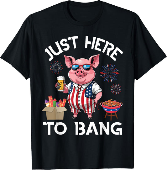 Pig Drink Beer Bbq Firecracker Just Here To Bang 4th Of July T-shirt