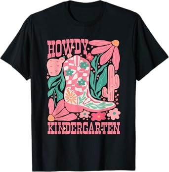 Howdy Kindergarten Western Kindergarten Vibe Teacher Cowgirl T-Shirt