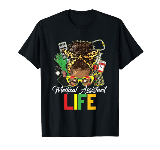 Medical Assistant Messy Bun Afro African History Months Life T-Shirt
