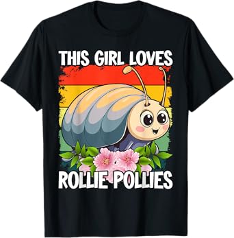 Roly Poly, Pill Bug Kawaii, This Girl Loves Rollie Pollies T-Shirt