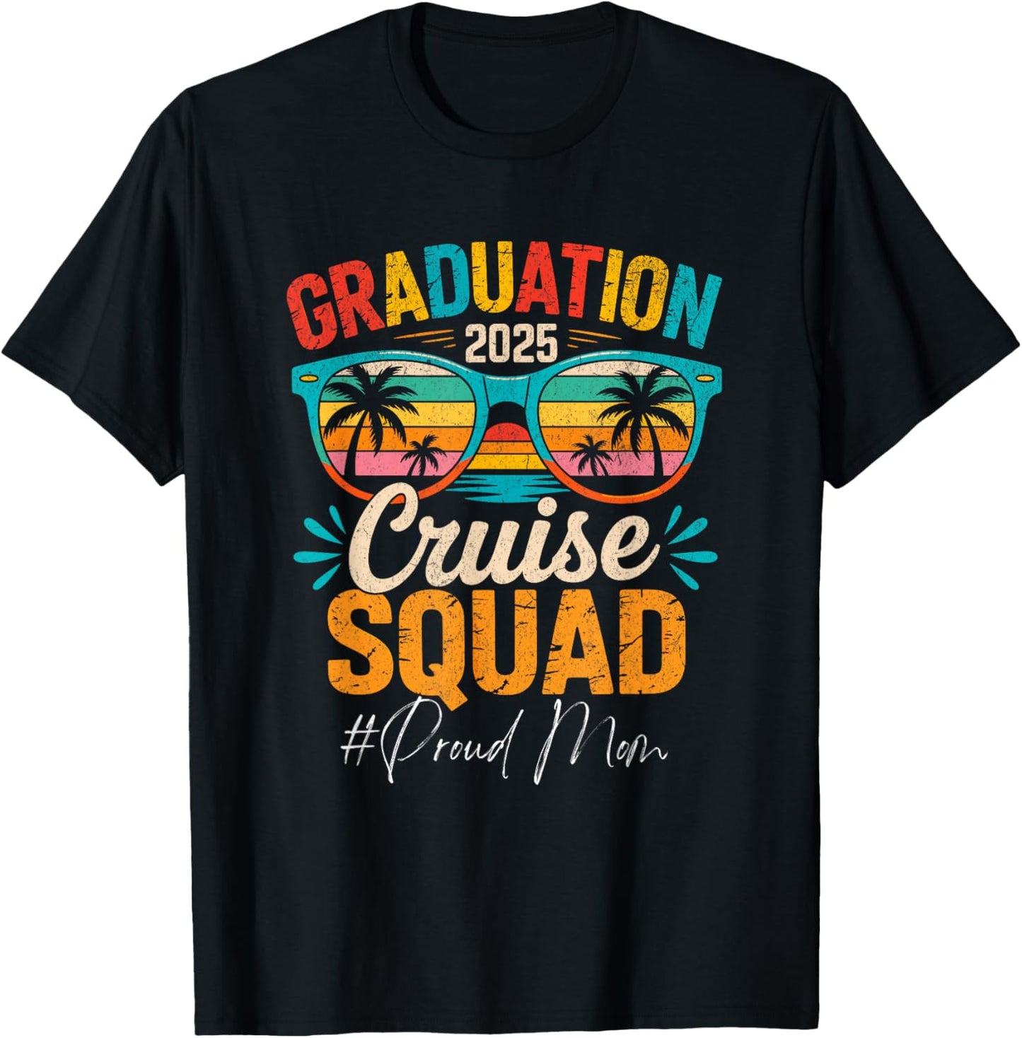 Graduation Cruise Squad 2025 Proud Mom Matching T-Shirt