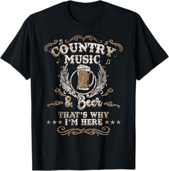 Vintage Country Music and Beer That's Why I'm Here Legends T-Shirt
