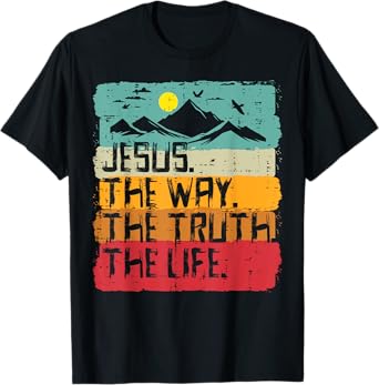 Christian Jesus The Way Truth Life Retro Bible Men Women Kid T-Shirt