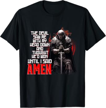 The Devil Saw Me With My Head Down Thought He'D Won - Christ T-Shirt