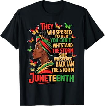 Juneteenth The Storm Black Women Black History Month Gifts T-Shirt