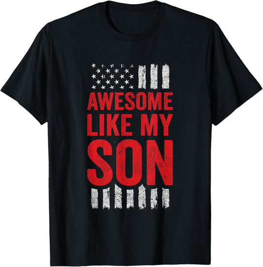 Awesome Like My Son T-Shirt