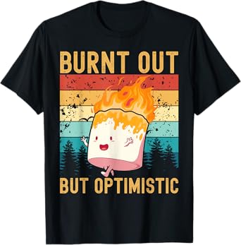 Burnt Out But Optimistic Cute Marshmallow Camping Vintage T-Shirt