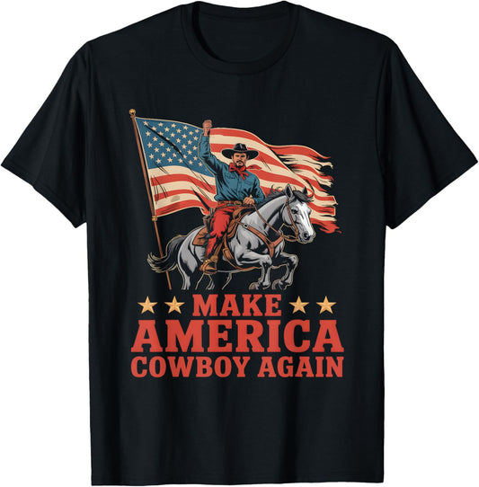 Make America Cowboy Again Patriotic 4th of July T-Shirt