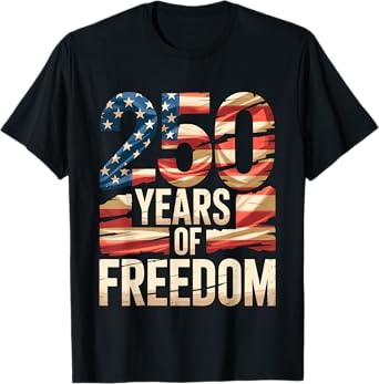 250 Years of Freedom T-Shirt