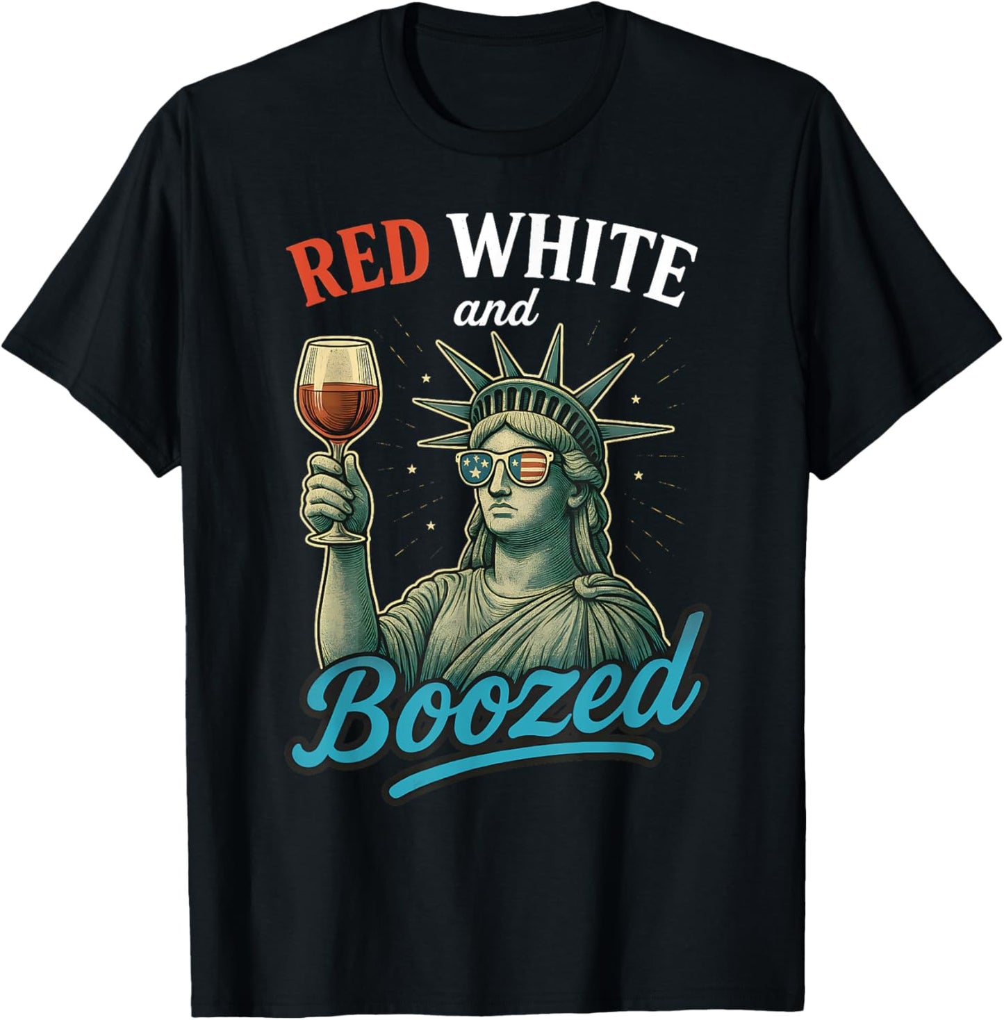 Red White Boozed Wine 4th Of July Statue Of Liberty Funny T-shirt