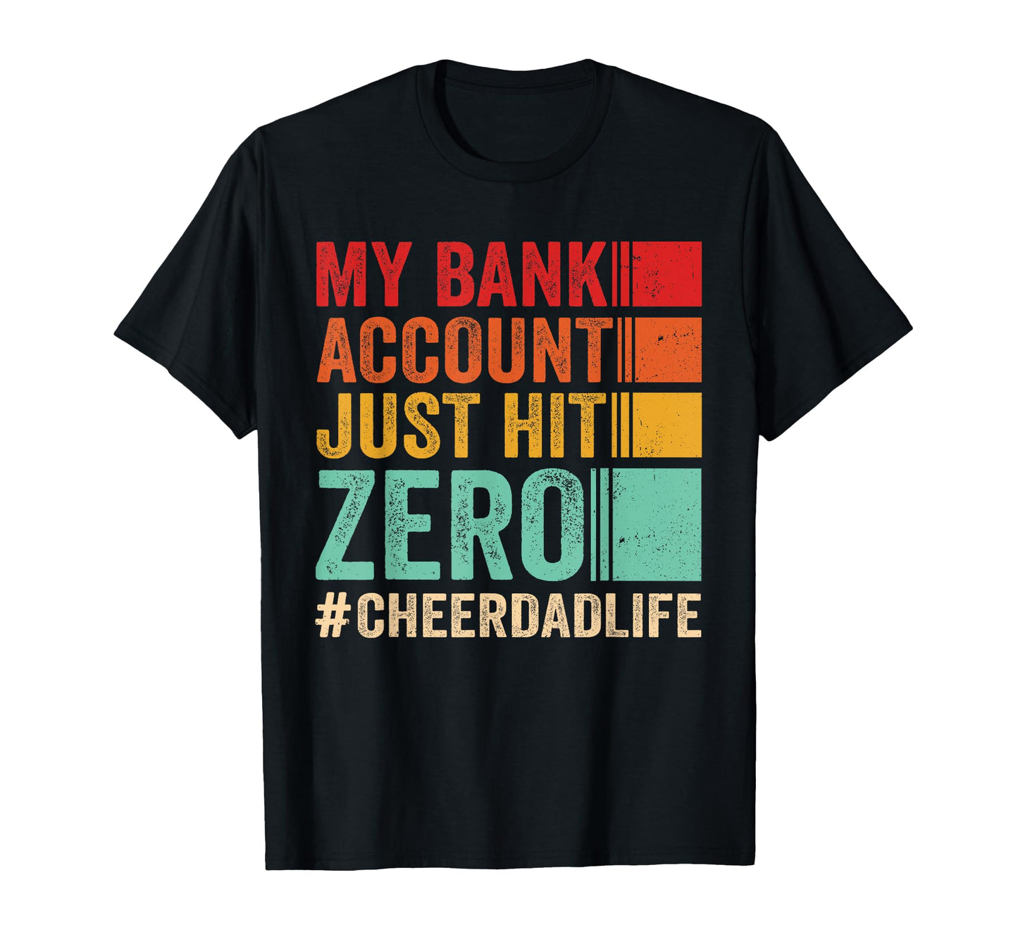 Proud Cheer Father My Bank Account Just Hit Zero Cheer Dad T-Shirt