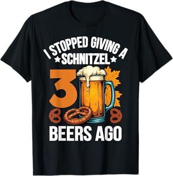Oktoberfest I Stopped Giving A Schnitzel 3 Beers Ago T-Shirt