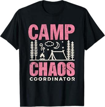 Funny Camp Shirt Camping Chaos Coordinator Hiking Adventure T-Shirt