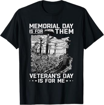 Retro Memorial Day Is For Them Veteran's Day Is For Me T-Shirt