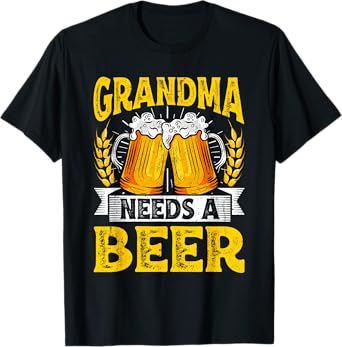 Funny Grandma Needs Funny Beer Drinking Husband Mother's Day T-Shirt
