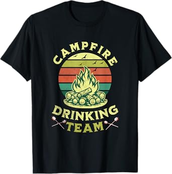 Campfire Drinking Team Funny Outdoor Camping Men Women T-Shirt