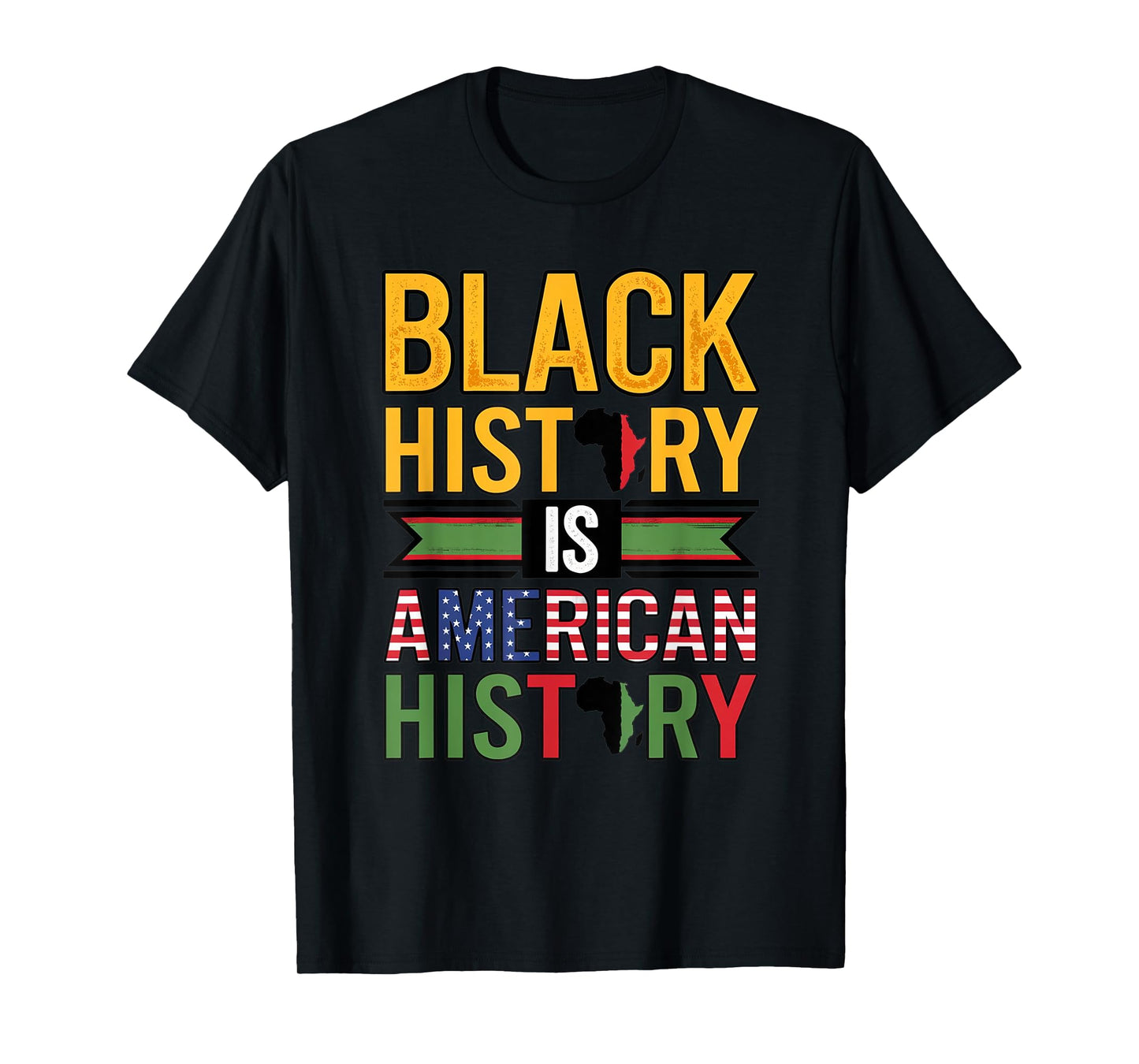 Black History is American History Afro Motivation T-Shirt