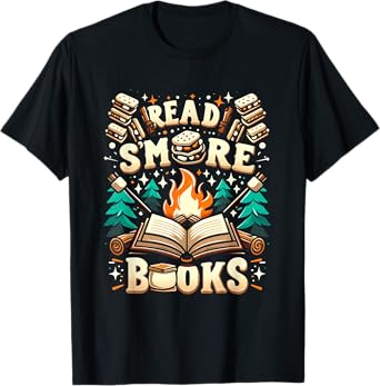 Read More Books Camping Outdoors Travel Campfire Smores T-Shirt