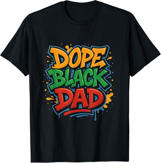 Retro Hip Hop "Dope Black Dad" Father’s Day Graffiti Art T-Shirt