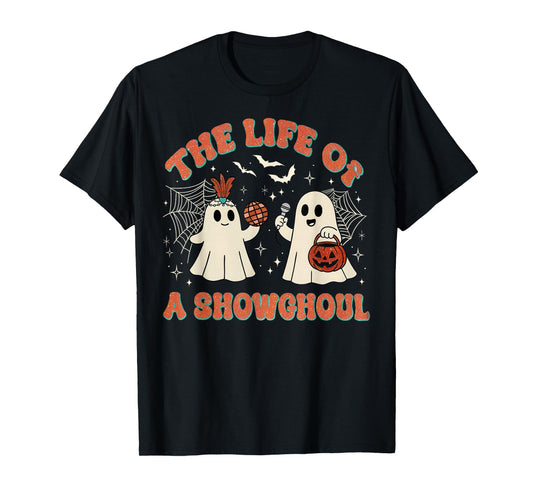 The Life of a Showghoul Retro Halloween Show Ghosts Girl T-Shirt