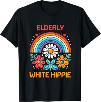 Elderly White Hippie Trending Funny Saying T-Shirt
