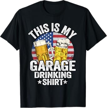 Garage Drinker Dad American Flag This Is My Garage Drinking T-Shirt