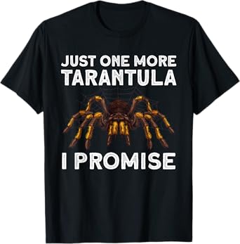 Funny Tarantula Design For Men Women Kids Tarantula Lover T-Shirt