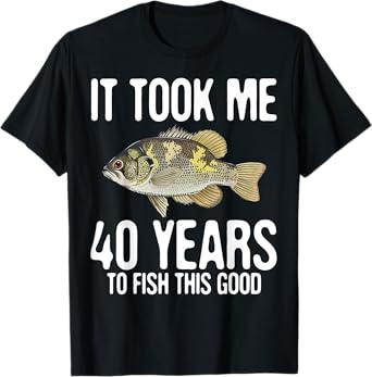 Funny Rock Bass Fishing 40th Birthday 40 Years To Fish Great T-Shirt