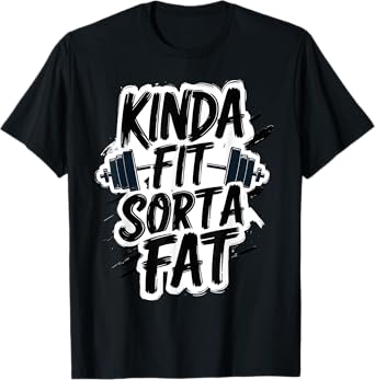 Kinda Fit Sorta Fat Funny Gym Fitness Vintage Distressed T-Shirt
