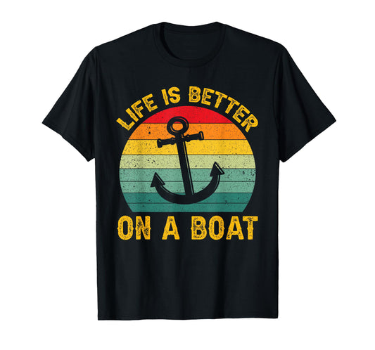 Boating Boat Captain Life is better on a boat T-Shirt