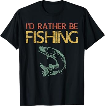 I'd Rather Be Fishing Shirt Men Dad Fisherman Shirt T-Shirt