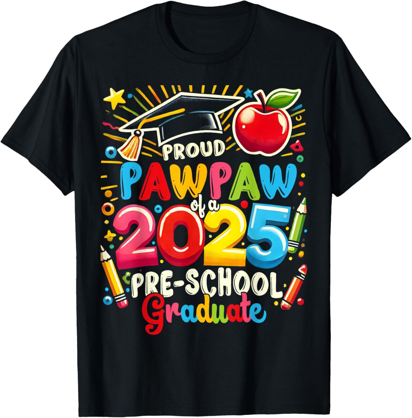 Funny Proud Pawpaw of a Class of 2025 Pre-school Graduate T-Shirt