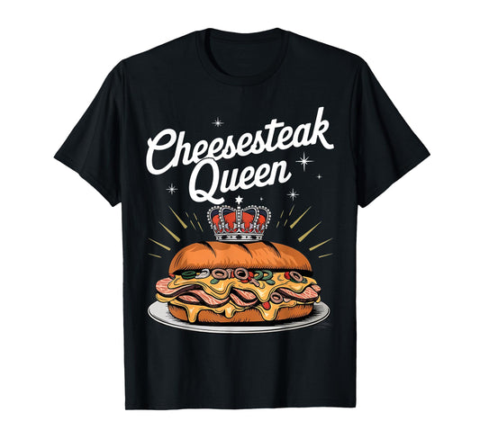 Cheesesteak Queen Philly Cheesesteak Lover T-Shirt