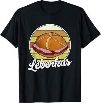 Leberkas Liver Cheese Meat Cheese Liver Chamber Bavaria T-Shirt