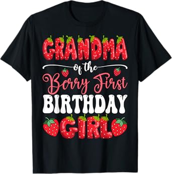 Grandma Of Berry First Birthday Girl Strawberry 1St Bday T-Shirt