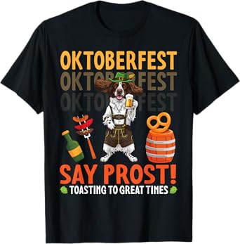 Say Prost English Springer Spaniel Pretzel Beer Oktoberfest T-Shirt