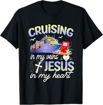 Cruising In My Vein Jesus In My Heart Cruise Christian Faith T-Shirt