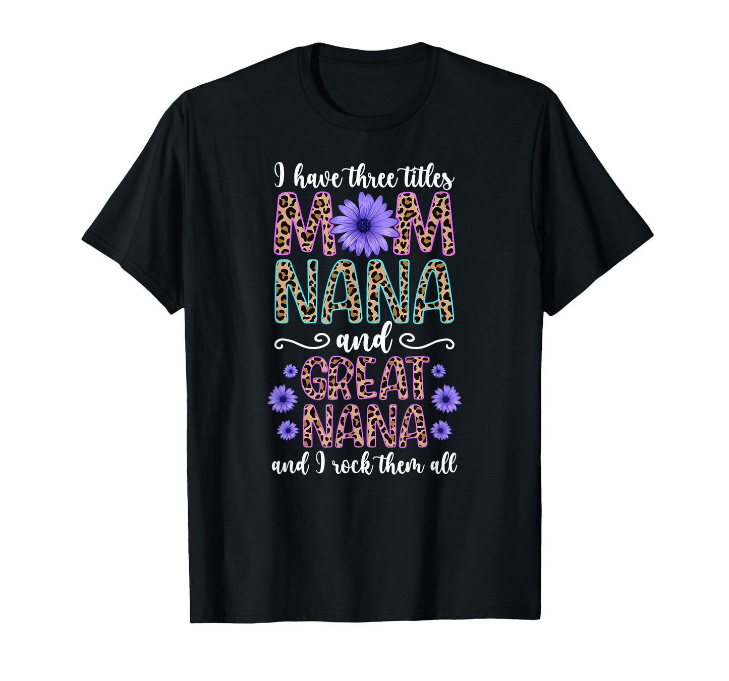Mom Nana And Great Nana Proud Great Nana T-Shirt