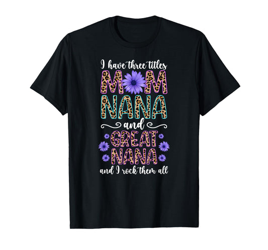 Mom Nana And Great Nana Proud Great Nana T-Shirt
