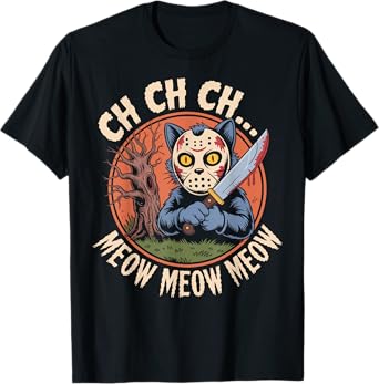 Ch Ch Ch Meow Meow Meow Cat Movie Horror Halloween Retro T-Shirt