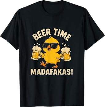 Beer Time Madafakas Funny Men Women T-Shirt