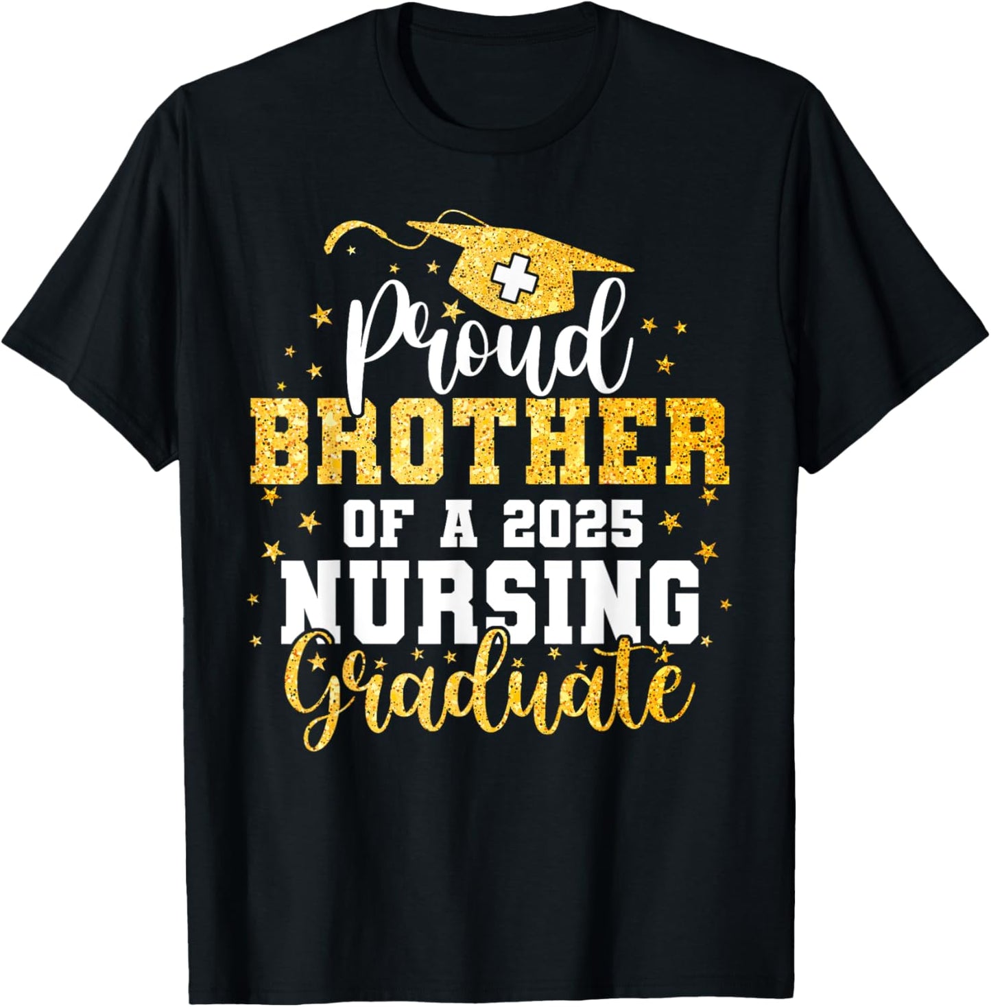 Proud Brother Class Of 2025 Nursing Graduate Graduation T-Shirt