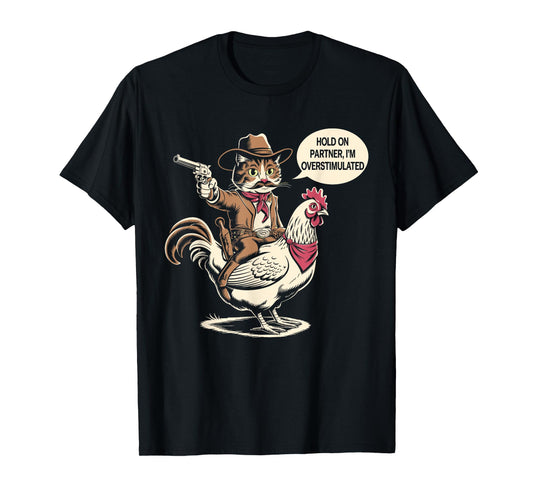 Vintage Western Humor Cat Hold On Partner I'm Overstimulated Cowboy Cat Unisex-Adults T-Shirt