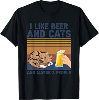 I Like Beer and Cats and Maybe 3 People Funny Cat Beer Gift T-Shirt for Men Women